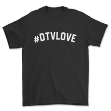 Load image into Gallery viewer, #DTVLOVE // T-SHIRT // UNISEX (YOUTH &amp; ADULT)